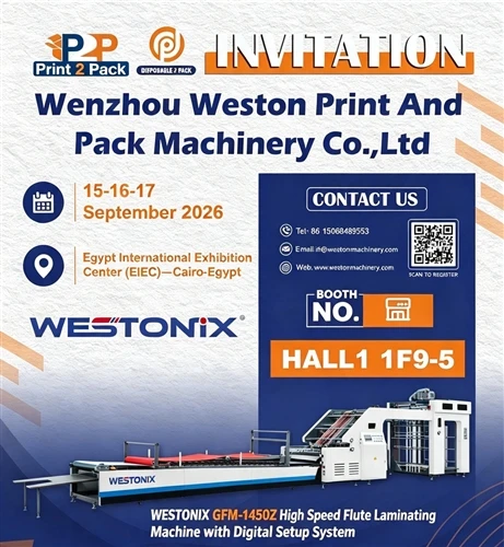 WESTONIX が Print2Pack エジプト 2026 にご招待します |新しいサーボ ラミネーターと高速フォルダー グルアー ディスプレイ